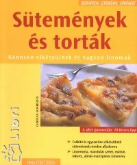 Sütemények és torták - Könnyen elkészülnek és nagyon finomak Gyors kiszállítás