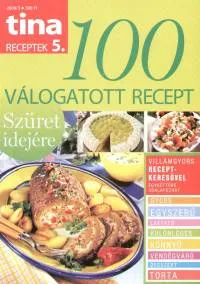 Biztonságos vásárlás Tina receptek 5. - 100 válogatott recept - Szüret idejére