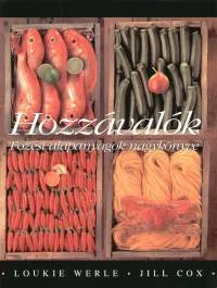 Legkelendőbb Hozzávalók -Főzési alapanyagok nagykönyve