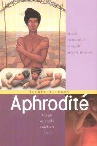 Aphrodité - Mesék, ételreceptek és egyéb afrodiziákumok Biztonságos vásárlás