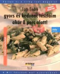 Kihagyhatatlan ajánlat Gyors és kedvenc tésztáim akár 8 perc alatt!