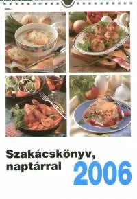 Szakácskönyv, naptárral 2006 Legnépszerűbb