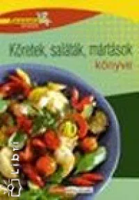 Gyors kiszállítás Köretek, saláták, mártások könyve