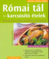 Római tál - karcsúsító ételek - Könnyű és ínycsiklandó receptek Prémium