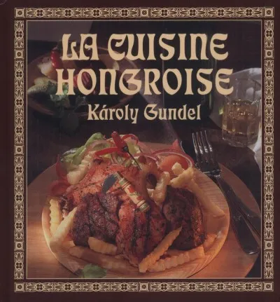 La Cuisine Hongroise Exkluzív ajánlat