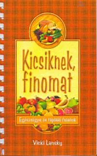 Alacsony ár Kicsiknek finomat - Egészséges és tápláló falatok