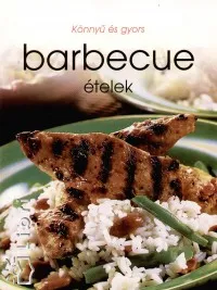 Könnyű és gyors barbecue ételek Újdonság