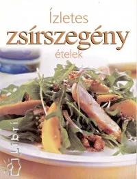 Olcsó Ízletes zsírszegény ételek