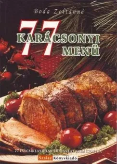 Népszerű 77 karácsonyi menü