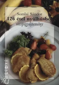 Legjobb ár 126 étel nyúlhúsból - Receptgyűjtemény