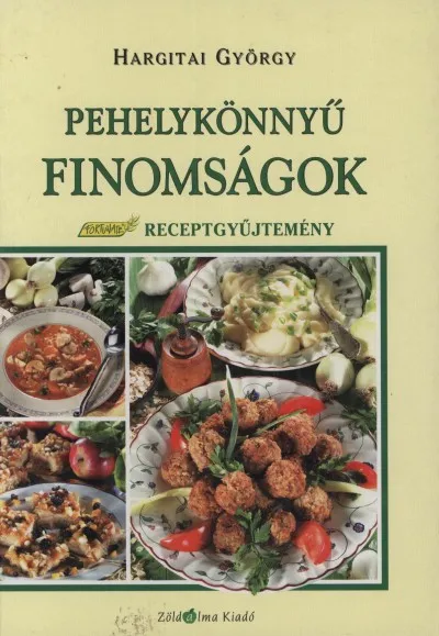 Bestseller Pehelykönnyű finomságok - Receptgyűjtemény