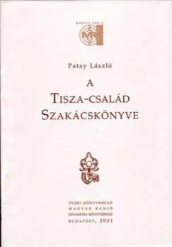 Kihagyhatatlan ajánlat A Tisza-család szakácskönyve