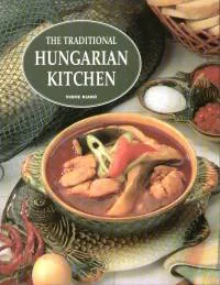 Csak ma The Traditional Hungarian Kitchen
