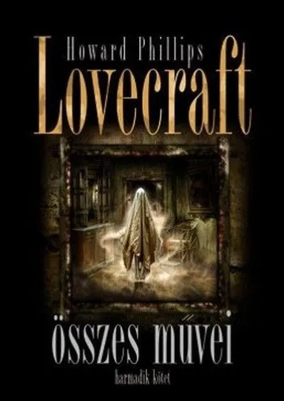 Howard Phillips Lovecraft összes művei 3. Népszerű