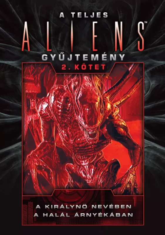 A teljes Aliens-gyűjtemény 2. kötet - Díszkiadás Ne maradj le