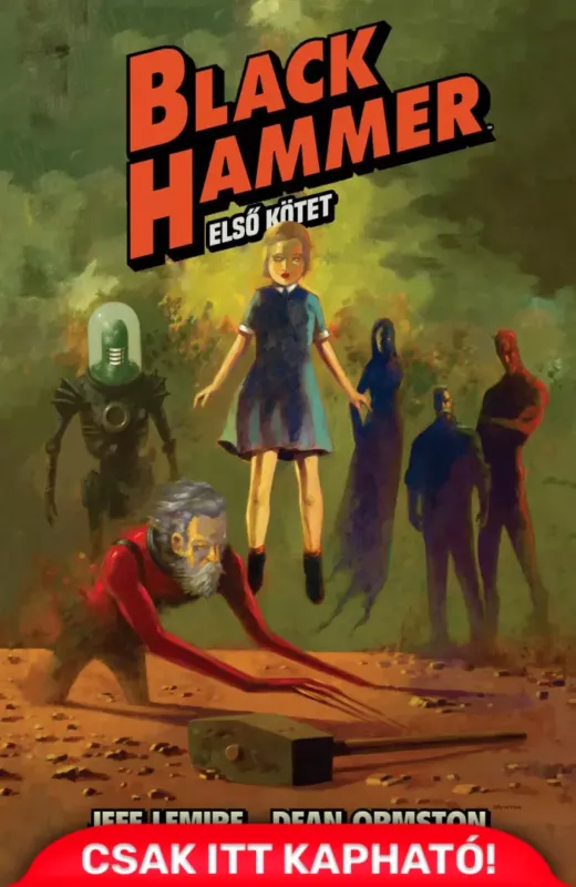 Black Hammer 1. kötet - Exclusive, limitált kiadás (képregény) Azonnal elérhető