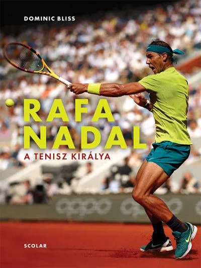 Rafa Nadal - A tenisz királya Szuper ajánlat