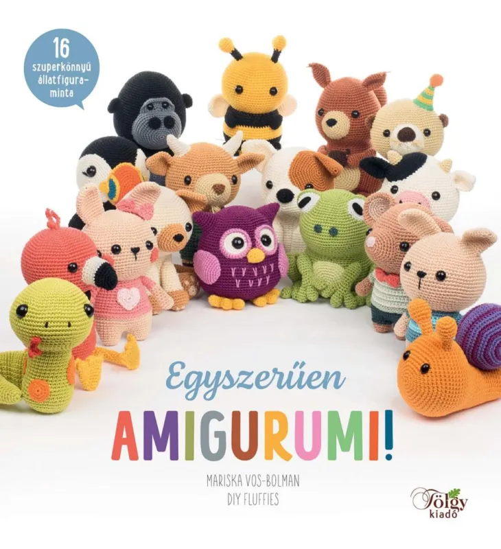 Outlet Egyszerűen amigurumi! - 16 szuperkönnyű állatfigura-minta