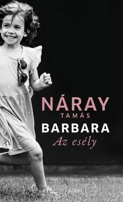 Újdonság Barbara - Az esély (3. kötet)