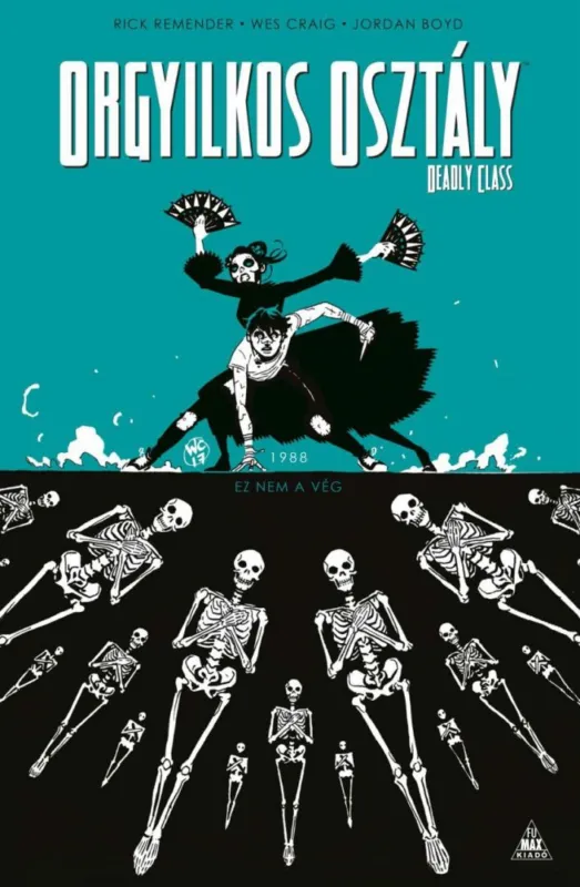 Árengedmény Orgyilkos osztály - Deadly Class 6.: Ez nem a vég (képregény)