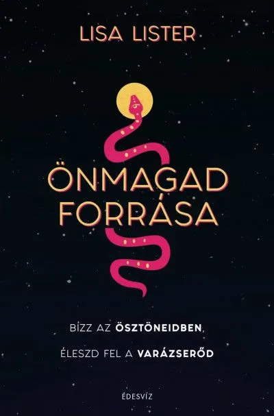 Önmagad forrása - Bízz az ösztöneidben, Éleszd fel a varázserőd Expressz kézbesítés