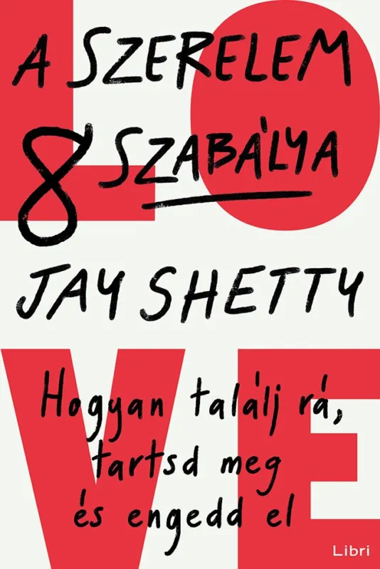 Gyors kiszállítás A szerelem 8 szabálya - Hogyan találj rá, tartsd meg és engedd el