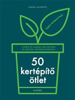 Árcsökkenés 50 kertépítő ötlet - Tippek és tanácsok kültéri és beltéri kertészkedéshez