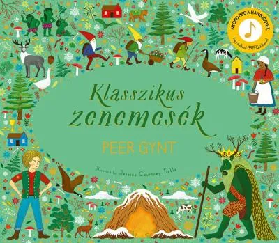 Expressz szállítás Klasszikus zenemesék: Peer Gynt - Nyomd meg a hangjegyet, és hallgasd meg Grieg zenéjét!