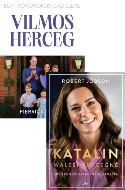 Vilmos herceg - Egy trónörökös igaz élete + Katalin walesi hercegné - Egy leendő királyné életrajza Gyors szállítás