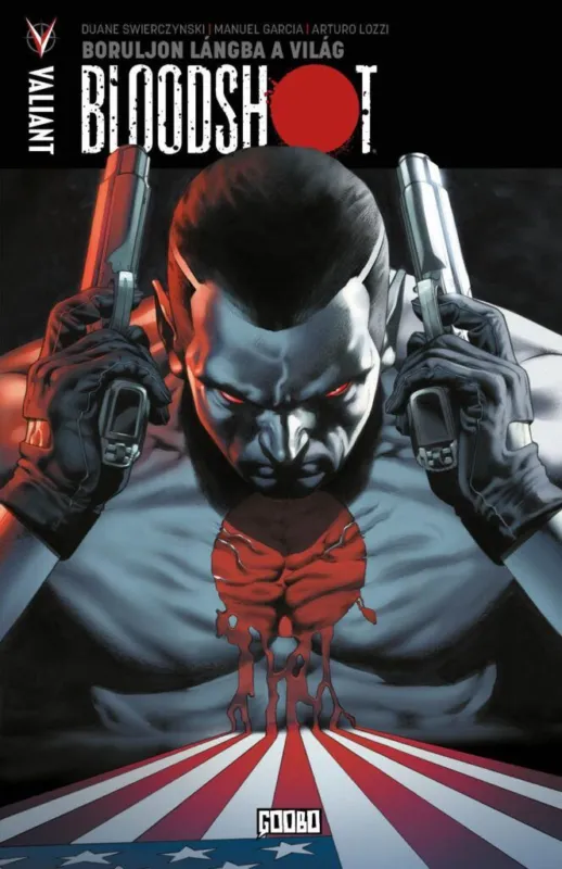 Bloodshot 1.: Boruljon lángba a világ (képregény) Rendeld meg most