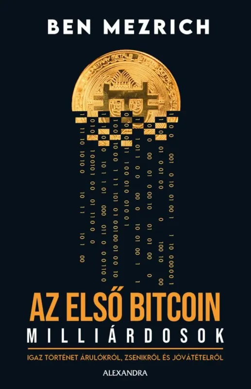 AZ ELSŐ BITCOINMILLÁRDOSOK Különleges ajánlat