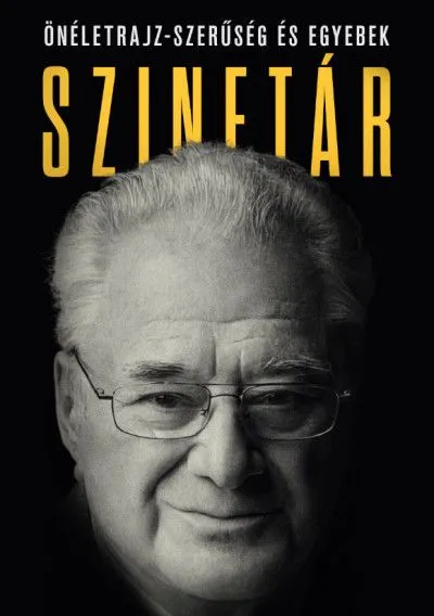 Legnépszerűbb Szinetár - Önéletrajz-szerűség és egyebek