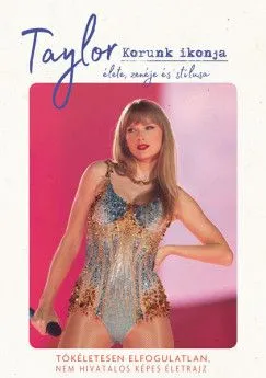 Népszerű Taylor - Korunk ikonja