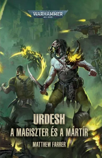 Csak ma Urdesh: A magiszter és a mártír