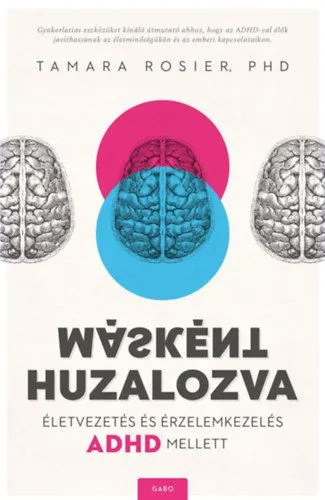 Expressz szállítás Másként huzalozva - Életvezetés és érzelemkezelés ADHD mellett
