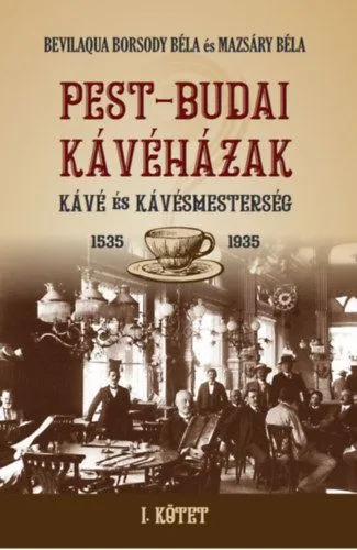 PEST-BUDAI KÁVÉHÁZAK I. kötet Legnépszerűbb