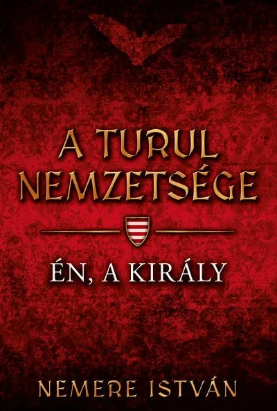 Vedd meg online A turul nemzetsége - Én, a király