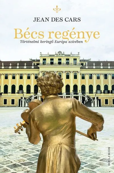 Biztonságos fizetés Bécs regénye - Történelmi keringő Európa szívében