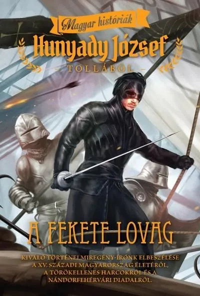 A fekete lovag /Magyar históriák Vásárlói kedvenc