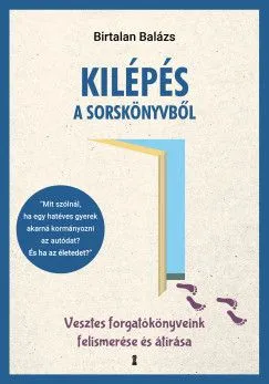 Kilépés a sorskönyvből - Vesztes forgatókönyveink felismerése és átírása Különleges ajánlat