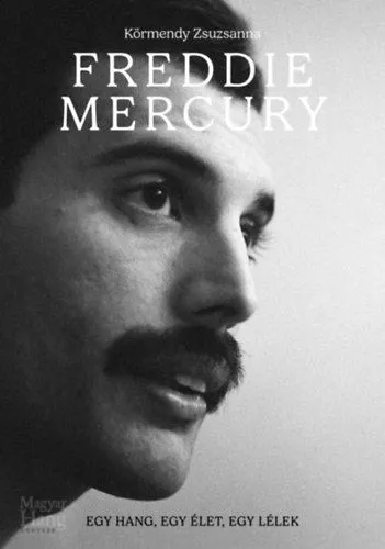 Freddie Mercury - Egy hang, egy élet, egy lélek Outlet