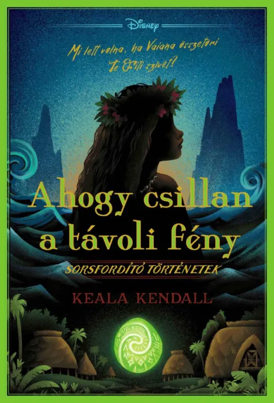 Disney - Sorsfordító történetek - Ahogy csillan a távoli fény [ Szuper ajánlat