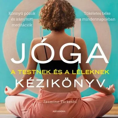 Jóga kézikönyv - A testnek és a léleknek Biztonságos fizetés