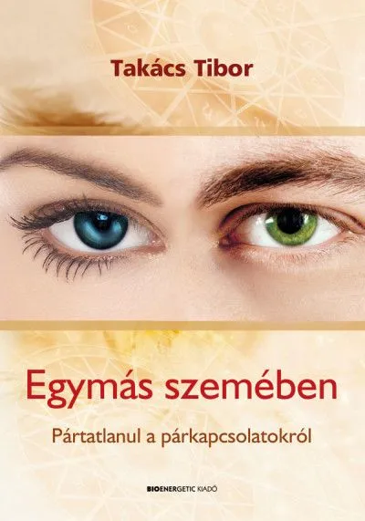 Egymás szemében - Pártatlanul a párkapcsolatokról Csak ma
