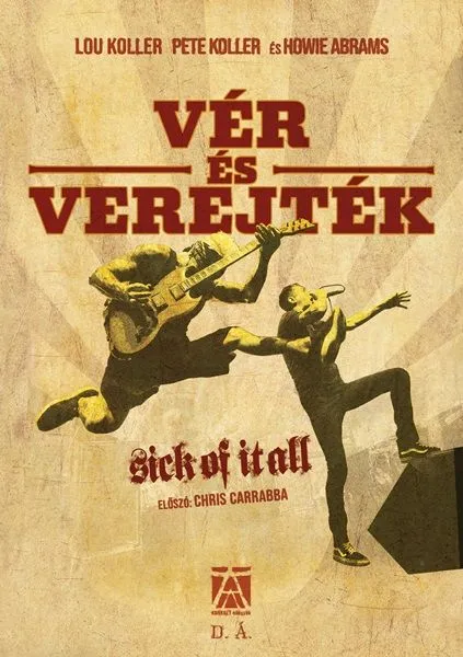 Vásárlói kedvenc Vér és verejték – Sick of It All