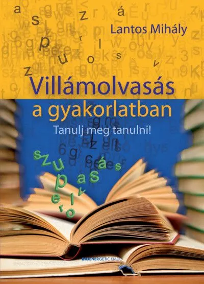 Kedvezményes ár Villámolvasás a gyakorlatban - Tanulj meg tanulni