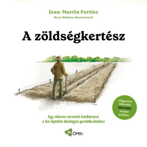 A zöldségkertész - Egy sikeres termelő kézikönyve a kis léptékű ökológiai gazdálkodáshoz Szezonális akció