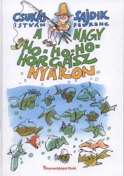 A nagy ho-ho-ho horgász nyáron Legkelendőbb