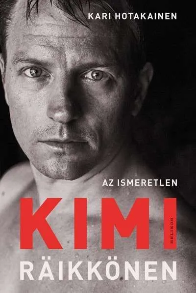 Az ismeretlen Kimi Räikkönen Csak ma