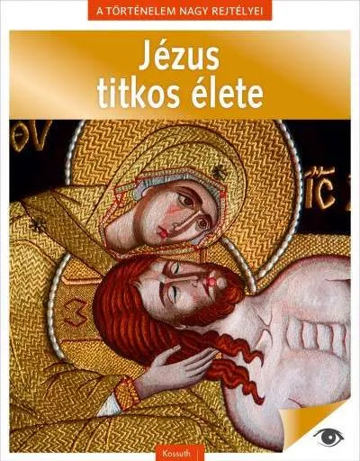 Akció A történelem nagy rejtélyei 8. - Jézus titkos élete